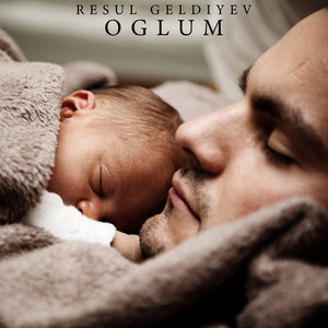 Resul Geldiyev - Oglum