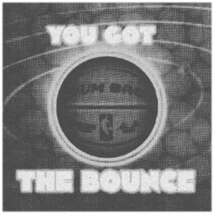 You Got the Bounce by Bum Bag