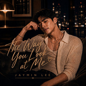 The Way You Look At Me by Jaymin Lee