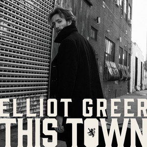 Elliot Greer — This Town album art