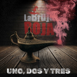 Uno, Dos y Tres by La Bruja Roja