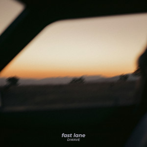 Fast Lane by D:WAVE