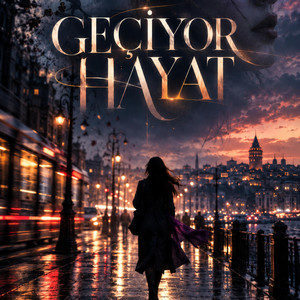 Geçiyor Hayat by GLCYLMZ