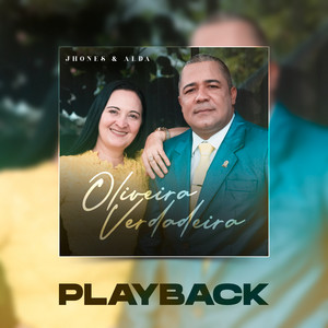 Jhones e Alda - Oliveira Verdadeira (Playback)