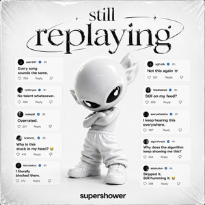 Still Replaying by SuperShower