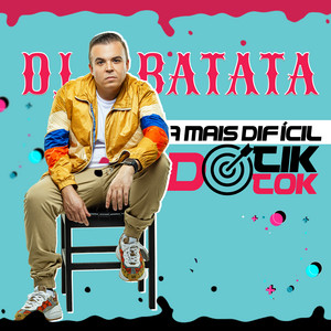 Dj Batata - A Mais Difícil Do Tik Tok (Citação: Ragatanga)