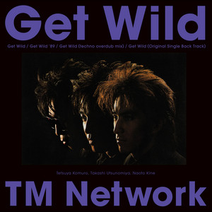 Get Wild - EP by TM NETWORK | Spotify