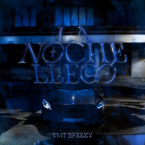 La noche llegó by YMT Breezy
