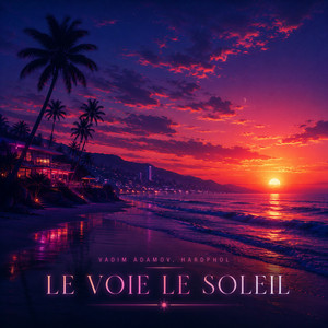 Le Voie Le Soleil by Vadim Adamov, Hardphol