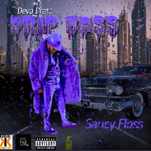 Drip Boss (Saucy Floss) by Deva Bratt