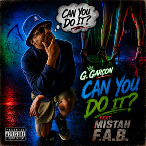 Can You Do It? by G. Garҫon, Mistah F.A.B.