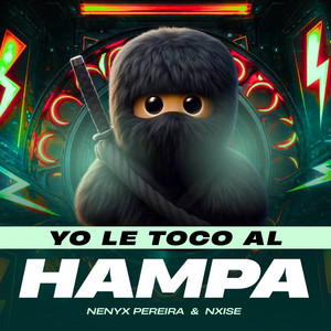 Nenyx Pereira & Nxise - Yo Le Toco Al Hampa