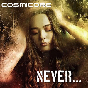 Never... by CosmiCore
