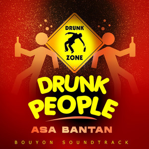Drunk People by Asa Bantan