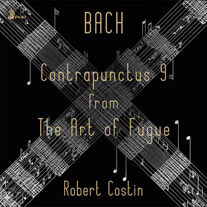 J.S. BACH: Contrapunctus 9 from The Art of Fugue, BWV 1080 — Johann Sebastian Bach