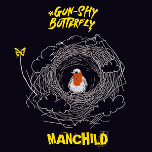 Manchild by Gun-Shy Butterfly