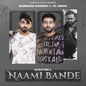 Qurbaan Sandhu - Naami Bande, Chapter 1 (feat. XL Sidhu)