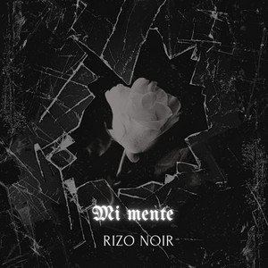 MI Mente by Rizo Noir