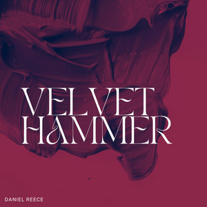 VELVET HAMMER by Daniel Reece