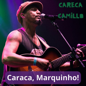 Caraca, Marquinho! by Careca Camillo