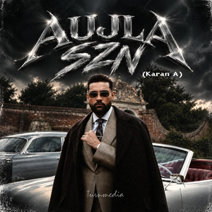 Aujla SZN(Karan A)
