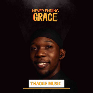 Never Ending Grace by Thaoge Music