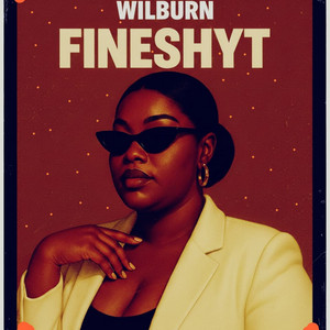 Wilburn - Fineshyt