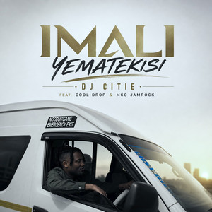 Imali Yematekisi by DJ CITIE, Cool Drop, MCO Jamrock