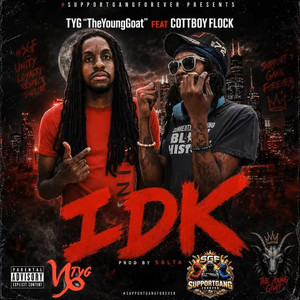 IDK by TYG 