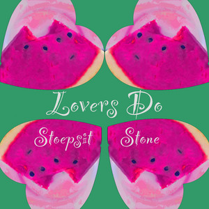Lovers Do by Stoepsit Stone