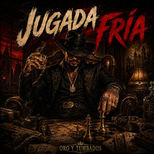 Jugada Fría by ORO Y TUMBADOS