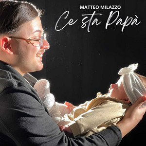 Matteo Milazzo - Ce sta papà