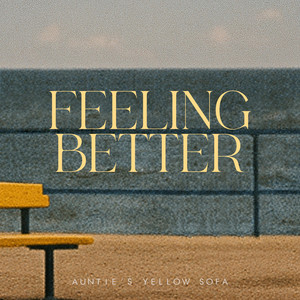 Feeling Better by Auntie's Yellow Sofa