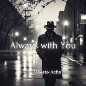 Always With You by Alberto Aché