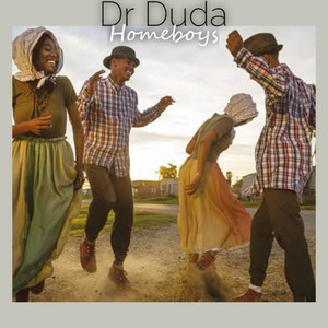 Homeboys by DR DUDA