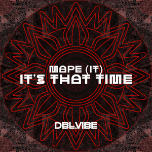 It's That Time by MAPE (IT)