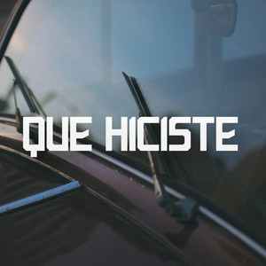 Que hiciste by Jesus Enrique Fonseca Urbina