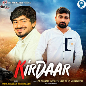 Rahul Aanjana & Nilesh Adaraj - Kirdaar