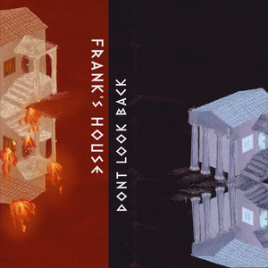 Don't Look Back by Frank's House