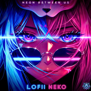 Neon Between US by Lofii Neko