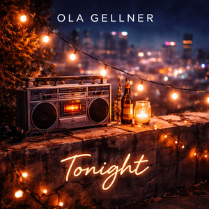 Tonight by Ola Gellner