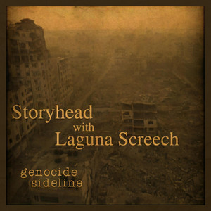 Genocide Sideline by Storyhead, Laguna Screech