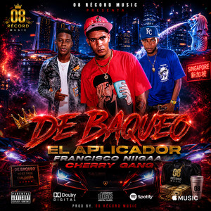 DE BAQUEO by El Aplicador, Francisco Niiga, La Cotorra RD