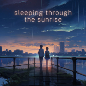 idylla - sleeping through the sunrise