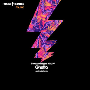 Ghetto - Ale Castro Remix by DJ PP, Thousand Nights, Ale Castro
