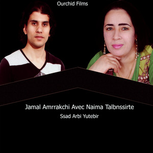 Jamal Amrrakchi - Lafou Yassidi Rbi (with Naima Talbnssirte)