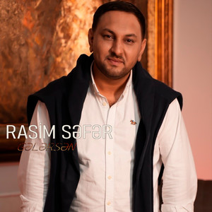 Rasim Səfər - Gələrsən