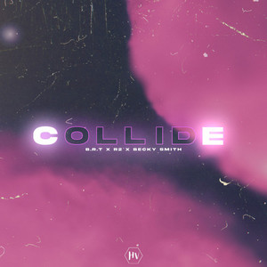 Collide by B.R.T, R2, Becky Smith