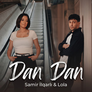 Dan Dan by Samir İlqarlı