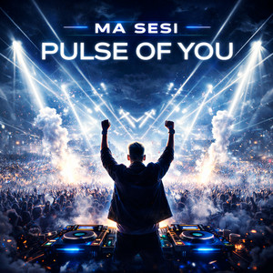 PULSE OF YOU by Ma Sesi
